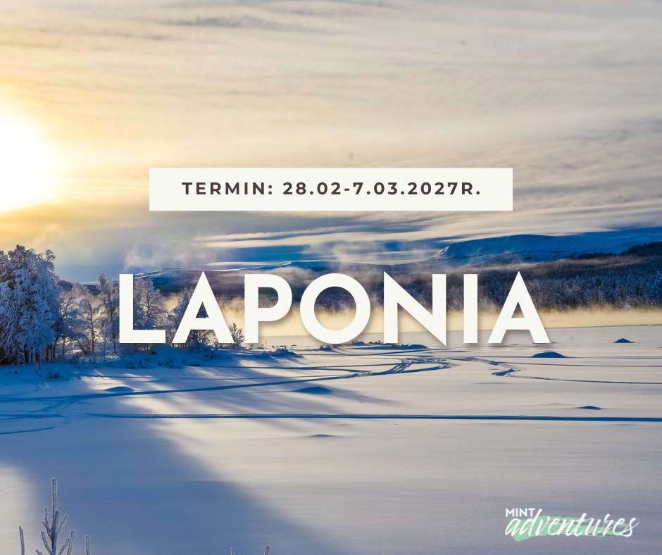 LAPONIA - MAGICZNA POLARNA PRZYGODA - wyprawa grupowa w grupie do 8 osob